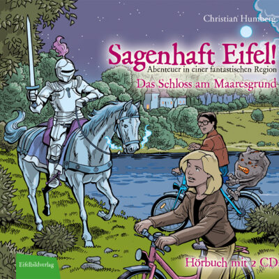 Hörbuch: Sagenhaft Eifel! Das Schloss am Maaresgrund.