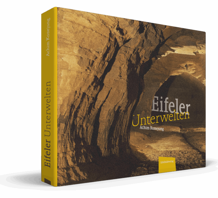 Eifeler Unterwelten - Achim Konejung