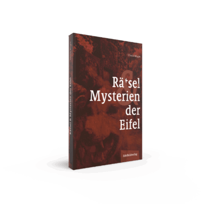 Rätsel und Mysterien der Eifel